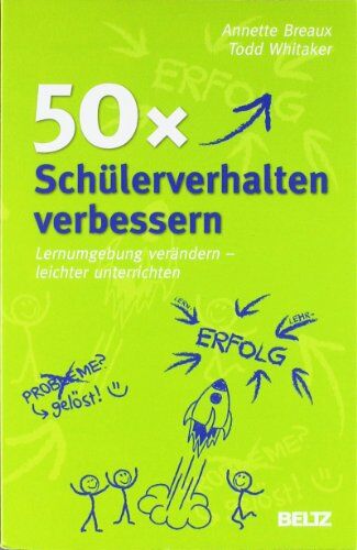 Annette Breaux - 50x Schülerverhalten verbessern: Lernumgebung verändern - leichter unterrichten - Preis vom 30.09.2026 22:30:23 h