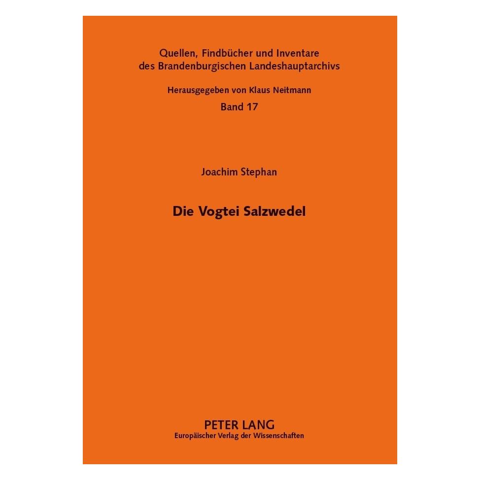 Peter Lang Die Vogtei Salzwedel (Deutsch, Softcover, Brandenburgisches Landeshauptarchiv, Joachim Stephan) (7250526)