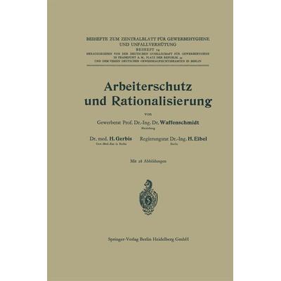 Arbeiterschutz und Rationalisierung, Taschenbuch von Walter Georg Waffenschmidt,Hermann Eibel,Hermann Ferdinand Gerbis, Springer Berlin,