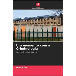 Um momento com a Criminologia, Fachbücher von Gino Ríos