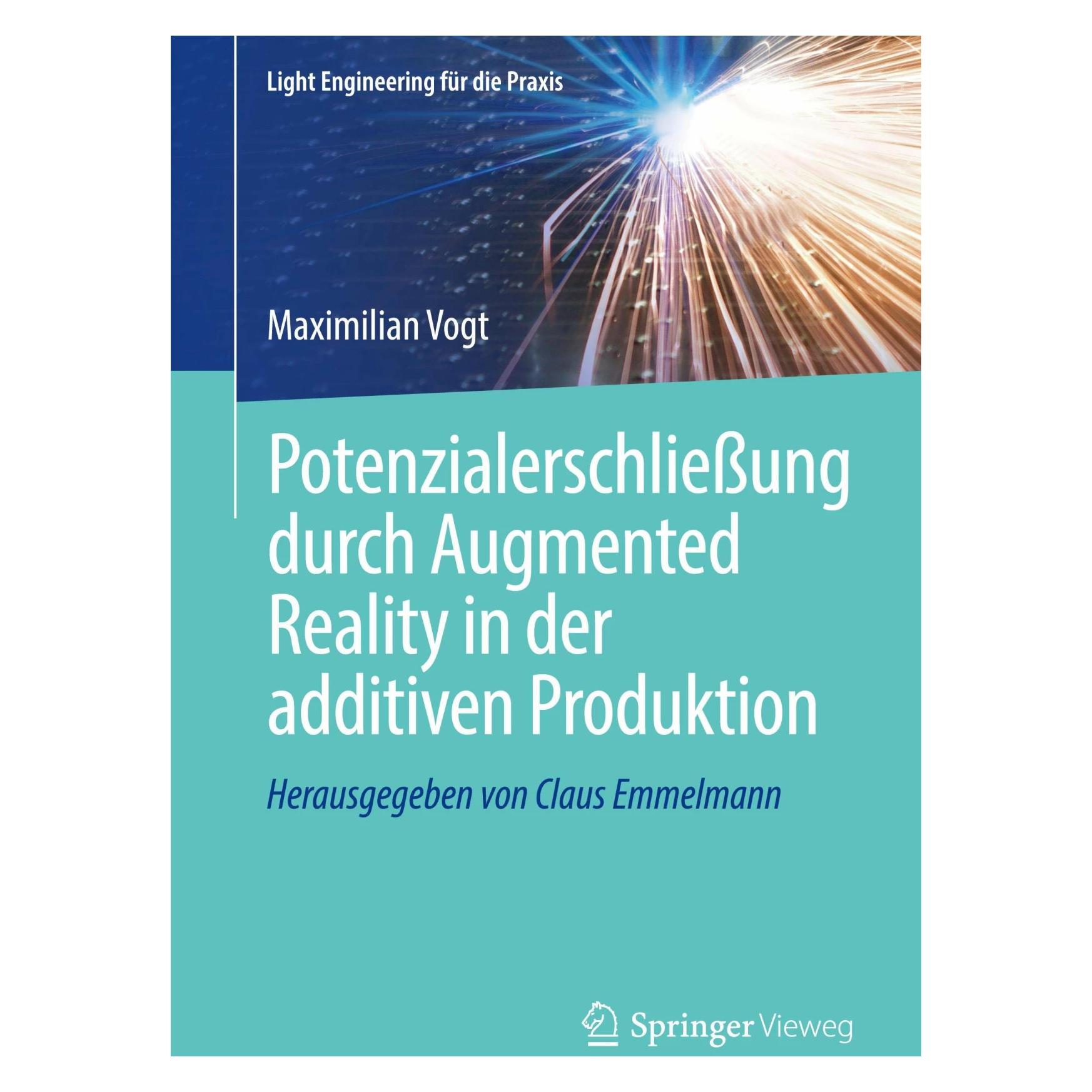Springer Potenzialerschliessung durch Augmented Reality in der additiven Produktion (Deutsch, Softcover, Maximilian Vogt) (43904724)