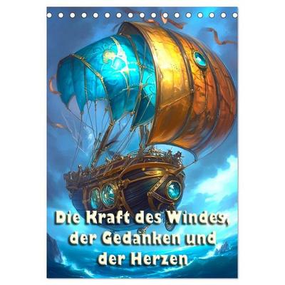 Die Kraft des Windes, der Gedanken und der Herzen (Tischkalender 2027 DIN A5 hoch), CALVENDO Monatskalender