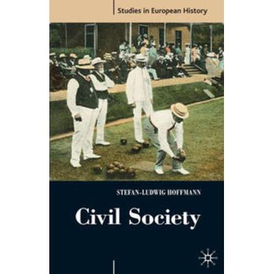 Civil Society, Taschenbuch von Stefan-Ludwig Hoffmann, Macmillan Education Elt, 978-1-4039-9462-2