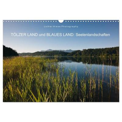 Tölzer Land und Blaues Land: Seelenlandschaften (Wandkalender 2026 DIN A3 quer), CALVENDO Monatskalender
