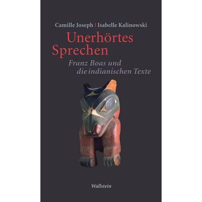 Unerhörtes Sprechen, Gebundene Ausgabe von Camille Joseph,Isabelle Kalinowski, Wallstein Verlag, 978-3-8353-5342-8