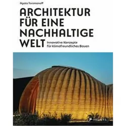 Architektur für eine nachhaltige Welt, Fachbücher von Agata Toromanoff