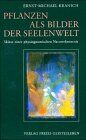 Kranich, Ernst M - Pflanzen als Bilder der Seelenwelt: Skizze einer physiognomischen Naturerkenntnis - Preis vom 17.10.2026 19:25:27 h