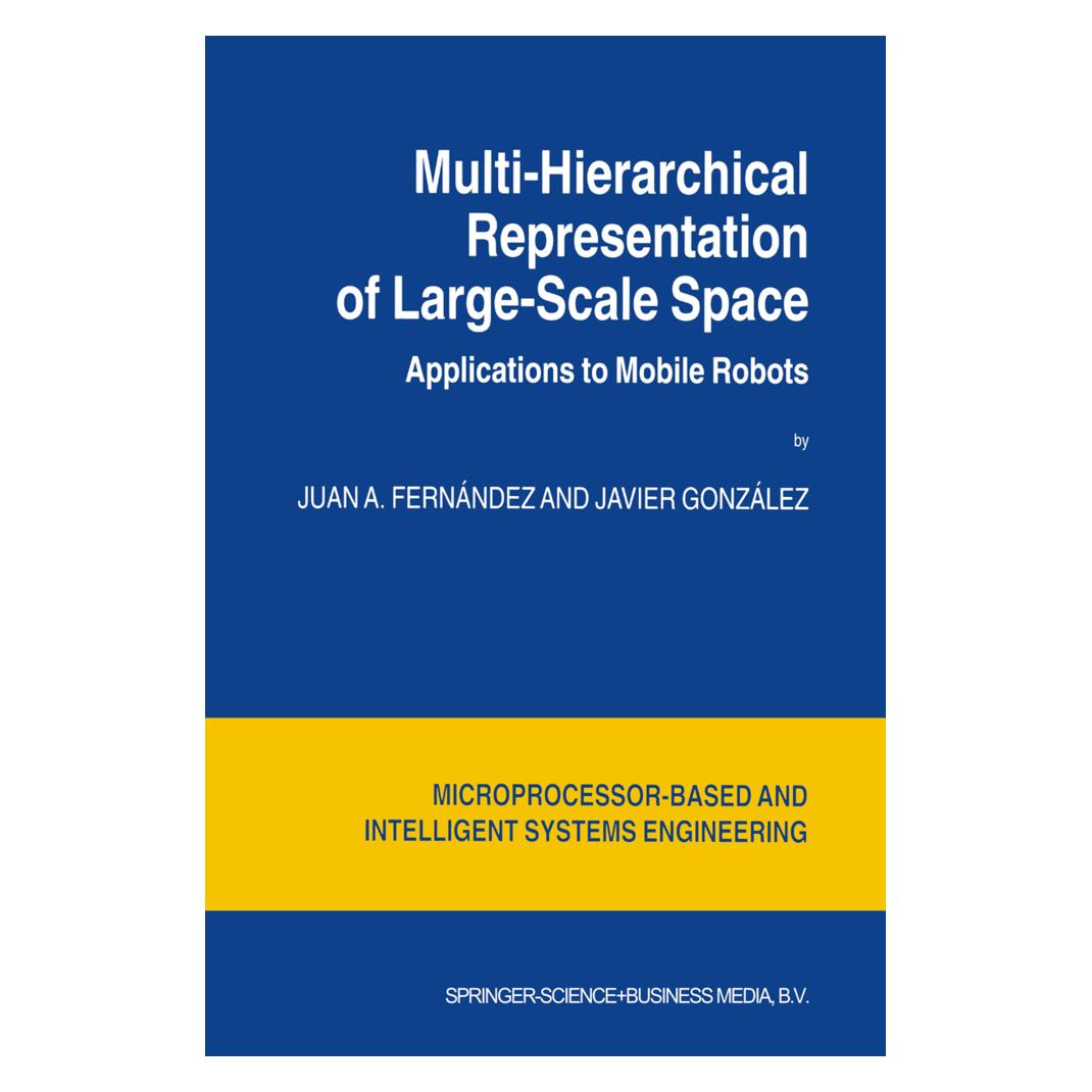 Springer Multi-Hierarchical Representation of Large-Scale Space (Englisch, Softcover, Javier González, Juan A. Fernández) (55374387)