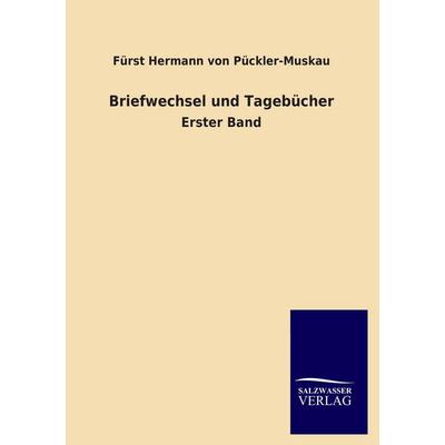 Briefwechsel, Taschenbuch von Fürst Hermann Pückler-Muskau, Salzwasser, 978-3-8460-1745-6