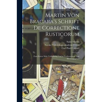 Martin Von Bracara's Schrift De Correctione Rusticorum, Taschenbuch von Carl Paul Caspari,Saint Martin,Norske Videnskaps-Akademi I. Oslo, Legare