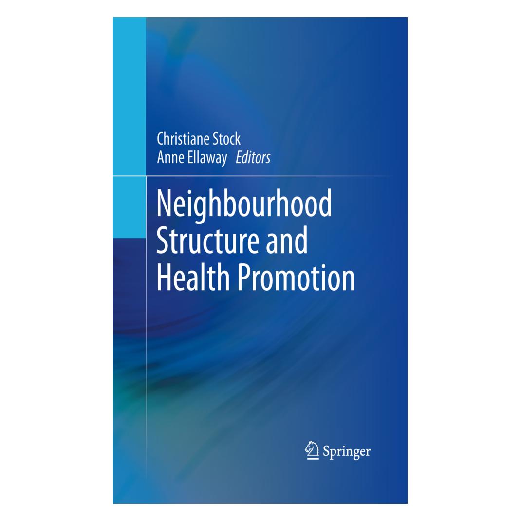 Springer Neighbourhood Structure and Health Promotion (Englisch, Softcover, Anne Ellaway, Christiane Stock) (55599102)