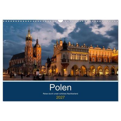 Polen - Reise durch unser schönes Nachbarland (Wandkalender 2027 DIN A3 quer), CALVENDO Monatskalender