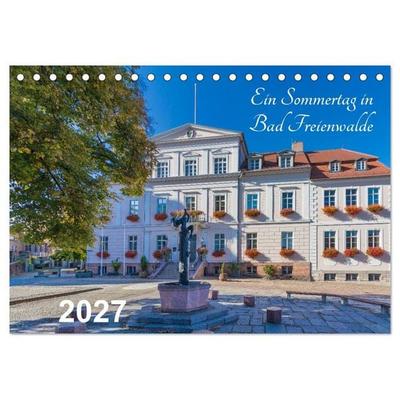 Ein Sommertag in Bad Freienwalde (Tischkalender 2027 DIN A5 quer), CALVENDO Monatskalender