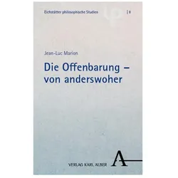 Die Offenbarung – von anderswoher, Fachbücher von Jean-Luc Marion