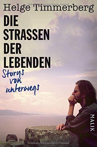 Helge Timmerberg - Die Straßen der Lebenden: Storys von unterwegs - Preis vom 01.10.2026 17:08:56 h