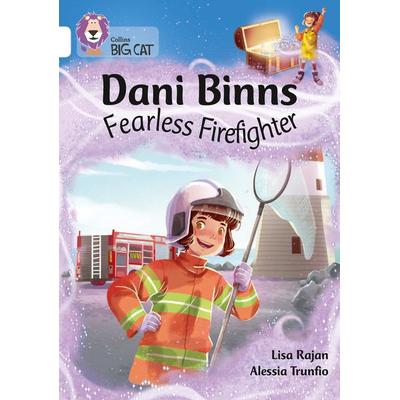 Dani Binns: Fearless Firefighter, Taschenbuch von Lisa Rajan, Collins Reference, 978-0-00-838184-4