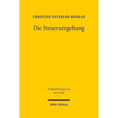 Die Steuerumgehung, Gebundene Ausgabe von Christine Osterloh-Konrad, Mohr Siebeck, 978-3-16-155810-8
