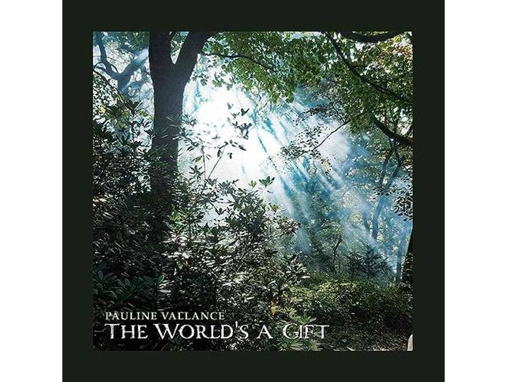 Pauline Vallance - The World's A Gift