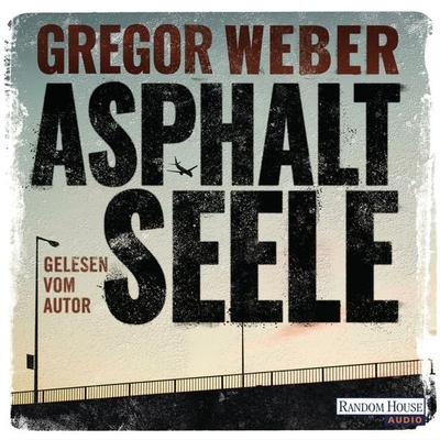 Asphaltseele - Gregor Weber, Audio, 9783837136203