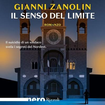 Il senso del limite (Nero Rizzoli) - Gianni Zanolin, Audio, 9788831810081