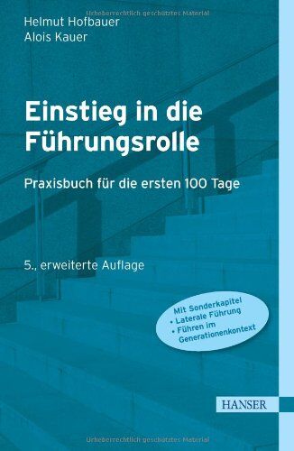 Helmut Hofbauer - Einstieg in die Führungsrolle: Praxisbuch für die ersten 100 Tage - Preis vom 19.10.2026 19:33:35 h