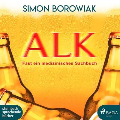 ALK: Fast ein medizinisches Sachbuch (Ungekürzt) - Simon Borowiak, Audio, 9788726162714