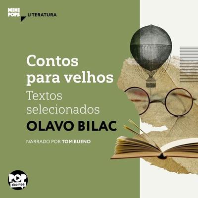 Contos para velhos: Textos selecionados - Olavo Bilac, Audio, 9786554112871