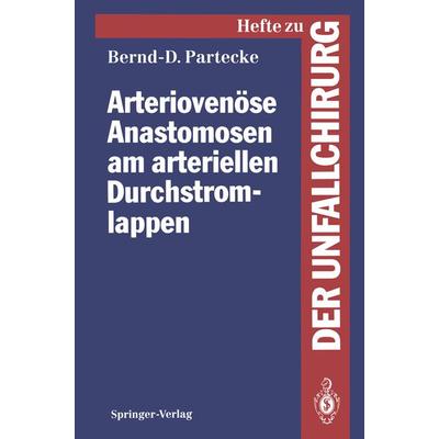 Arteriovenöse Anastomosen am arteriellen Durchstromlappen, Taschenbuch von Bernd-Dietmar Partecke, Springer Berlin, 978-3-540-56230-6
