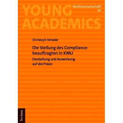 Die Stellung des Compliancebeauftragten in KMU, Taschenbuch von Christoph Strieder, Tectum Wissenschaftsverlag, 978-3-689-00669-3