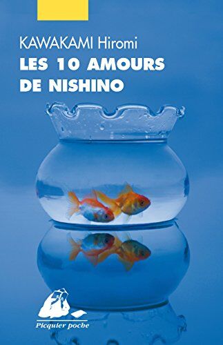 Hiromi Kawakami - Les 10 amours de Nishino - Preis vom 19.10.2026 19:33:35 h