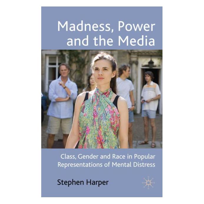 Palgrave Macmillan Uk Harper:Madness, Power and the Media (Englisch, Hardcover, S. Harper) (63038967)