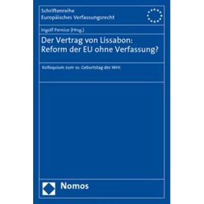 Der Vertrag von Lissabon: Reform der EU ohne Verfassung?, Taschenbuch von Ingolf Pernice, Nomos, 978-3-8329-3720-1