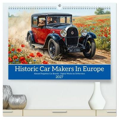 Historic Car Makers In Europe (High Quality Premium Wall Calendar 2027 DIN A2 landscape),CALVENDO 12 Month Wall Calendar