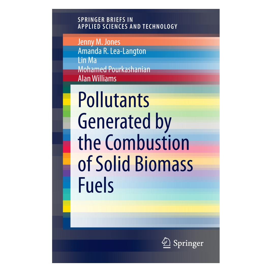 Springer Pollutants Generated by the Combustion of Solid Biomass Fuels (Englisch, Softcover, Alan Williams, Amanda R Lea-Langton, Jenny M Jones, Lin Ma, Mohamed Pourkashanian) (55548570)