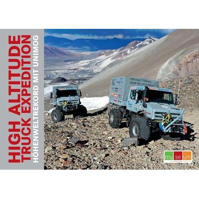 High Altitude Truck Expedition, Gebundene Ausgabe von Unimog-Museum, Motorbuch Verlag, 978-3-613-30967-8