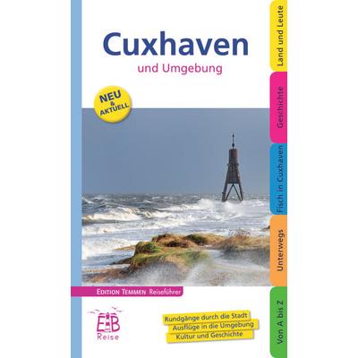Cuxhaven und Umgebung, Taschenbuch von Thomas Sassen, Edition Temmen e.K., 978-3-8378-3005-7