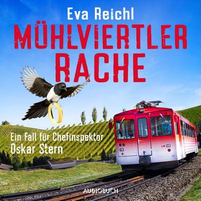 Mühlviertler Rache - Ein Fall für Chefinspektor Oskar Stern - Eva Reichl, Audio, 9788728322376