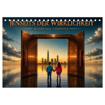 Jenseits der Wirklichkeit -Surreale Visionen (Tischkalender 2027 DIN A5 quer), CALVENDO Monatskalender