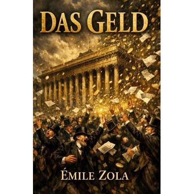 Klassiker / Das Geld, Taschenbuch von Emile Zola, Epubli, 978-3-565-13557-8