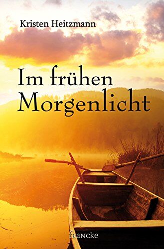 Kristen Heitzmann - Im frühen Morgenlicht - Preis vom 09.10.2026 07:28:09 h