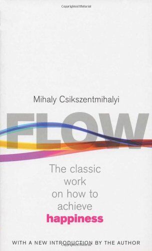 Mihaly Csikszentmihalyi - Flow: The Psychology of Happiness: The Classic Work on How to Achieve Happiness - Preis vom 10.10.2026 11:48:34 h