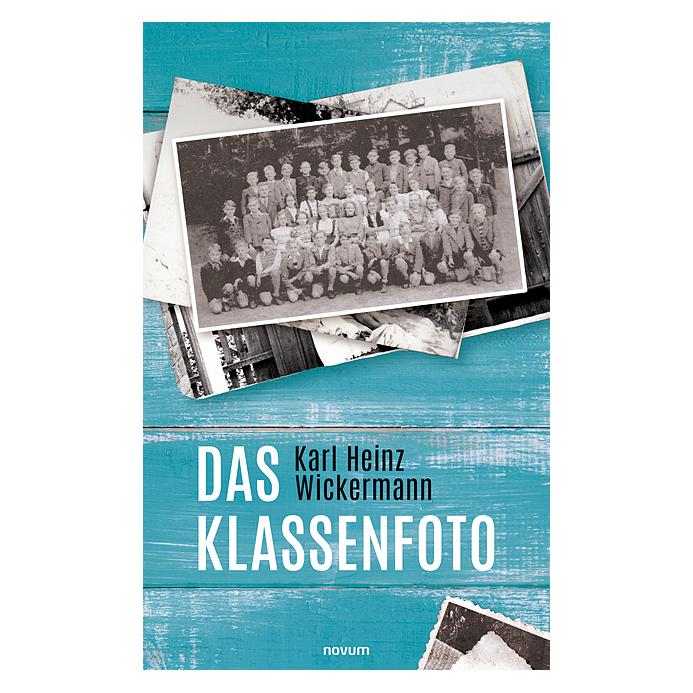 Novum Das Klassenfoto (Deutsch, Softcover, Karl Heinz Wickermann) (56860571)