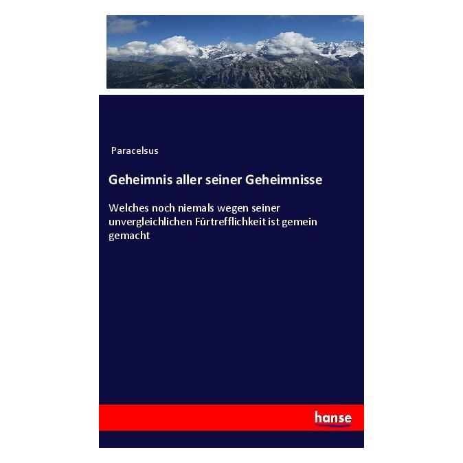 Hansebooks Geheimnis aller seiner Geheimnisse (Paracelsus, 2023) (47526199)