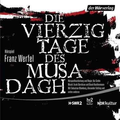 Die vierzig Tage des Musa Dagh - Franz Werfel, Audio, 9783844519679