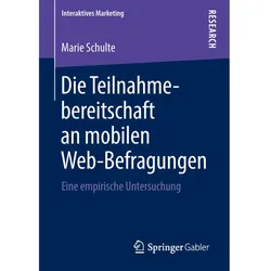 Die Teilnahmebereitschaft an mobilen Web-Befragungen, Fachbücher von Marie Schulte