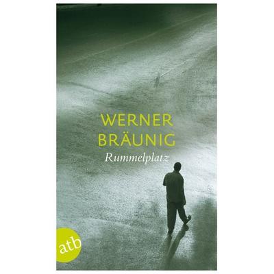 Rummelplatz, Taschenbuch von Werner Bräunig, Aufbau TB, 978-3-7466-2460-0