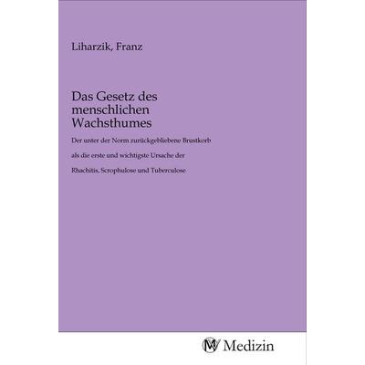 Das Gesetz des menschlichen Wachsthumes, Taschenbuch von , MV-Medizin, 978-3-96875-268-6