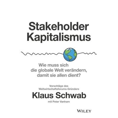Stakeholder-Kapitalismus, Gebundene Ausgabe von Klaus Schwab,Peter Vanham, Wiley-VCH, 978-3-527-51085-6