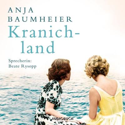 Kranichland - Anja Baumheier, Audio, 9783958623811