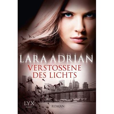 Verstoßene des Lichts / Midnight Breed Band 13, Taschenbuch von Lara Adrian, LYX, 978-3-8025-9819-7